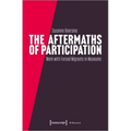 The Aftermaths of Participation: Outcomes and Consequences of Participatory Work with Forced Migrants in Museums