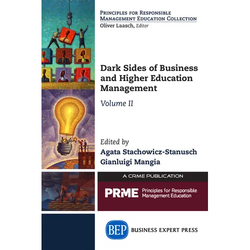Dark Sides of Business and Higher Education Management, Volume II