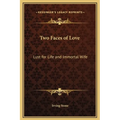 Two Faces of Love: Lust for Life and Immortal Wife