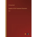 Legends of Old Testament Characters: Vol. I