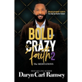 Bold & Crazy Faith 2