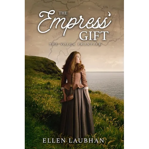 The Empress' Gift: The Volga Frontier