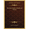The Ladies Guide in Health and Disease