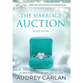 The Marriage Auction: Book Four