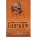 Conversations with Gurudev: Volume II