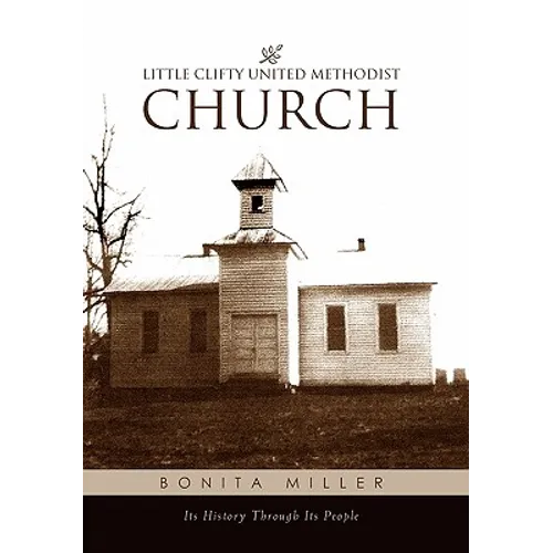 Little Clifty United Methodist Church: Its History Through Its People
