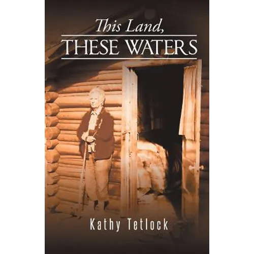 This Land, These Waters