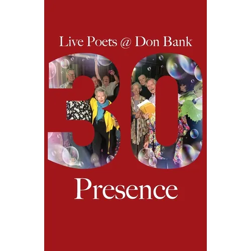 Presence: Live Poets' 30 Years at Don Bank