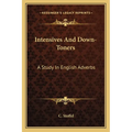 Intensives And Down-Toners: A Study In English Adverbs