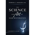 The Science and Art of Hair Restoration: A Patient's Guide