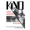 Kino: A History of the Russian and Soviet Film, with a New PostScript and a Filmography Brought Up to the Present