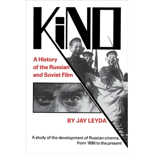 Kino: A History of the Russian and Soviet Film, with a New PostScript and a Filmography Brought Up to the Present
