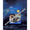 When Hurting Turns to Anger: HELPING STUDENTS: Workbook for Teachers