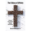 The Fallacy of Affinity: A Case for Cross-Cultural Worship (Third Edition)