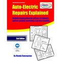 Auto-Electric Repairs Explained: Included techniques on performing all kinds of auto-electric repairs
