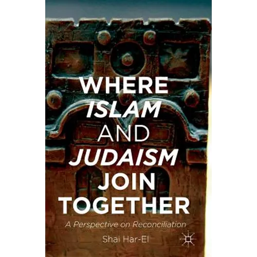 Where Islam and Judaism Join Together: A Perspective on Reconciliation