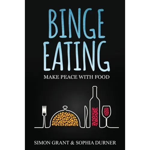 Binge Eating: Make Peace with Food