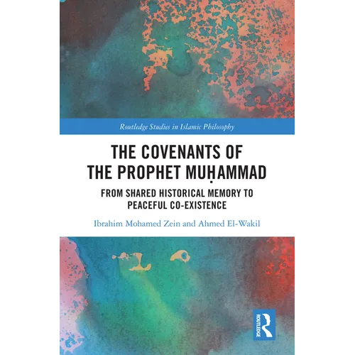 The Covenants of the Prophet Muḥammad: From Shared Historical Memory to Peaceful Co-existence