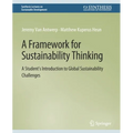 A Framework for Sustainability Thinking: A Student's Introduction to Global Sustainability Challenges