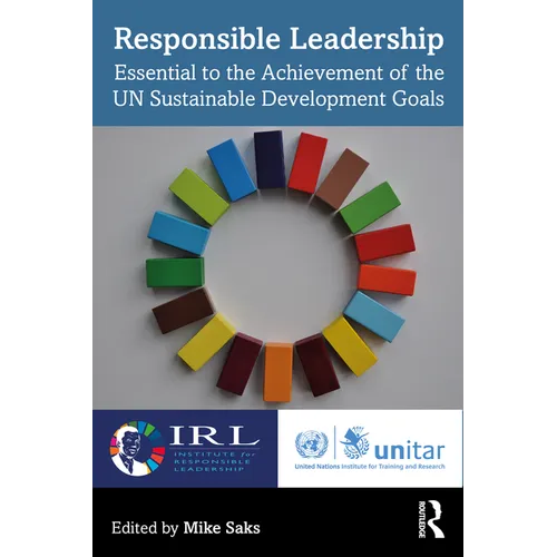 Responsible Leadership: Essential to the Achievement of the UN Sustainable Development Goals