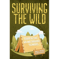 Surviving the Wild: Essential First Aid and Emergency Techniques
