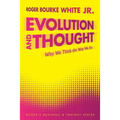 Evolution and Thought: Why We Think the Way We Do
