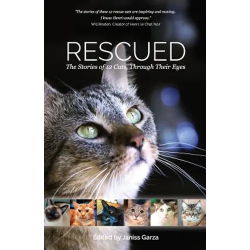 Rescued: The Stories of 12 Cats, Through Their Eyes