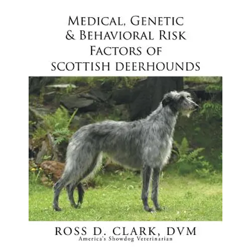 Medical, Genetic & Behavioral Risk Factors of Scottish Deerhounds