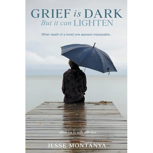 Grief is Dark but it can Lighten