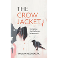 The Crow Jacket: Navigating the Challenges of Dementia