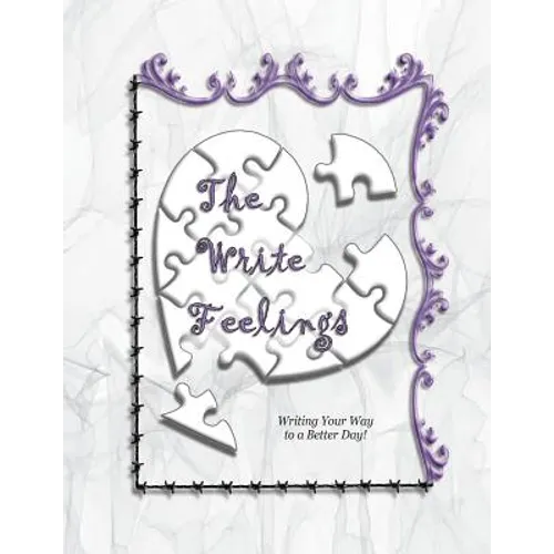 The Write Feelings: Writing Your Way to a Better Day!