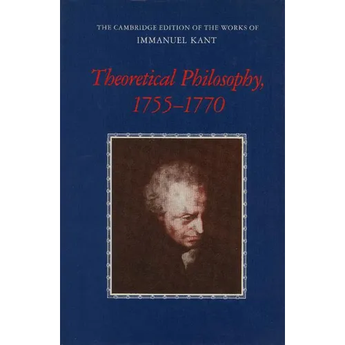 Theoretical Philosophy, 1755 1770