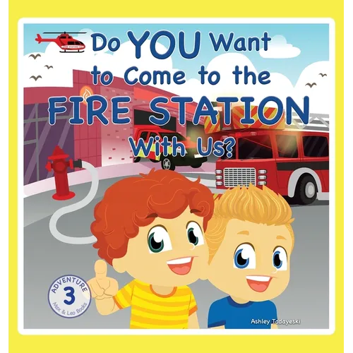 Do You Want to Come to the Fire Station With Us?