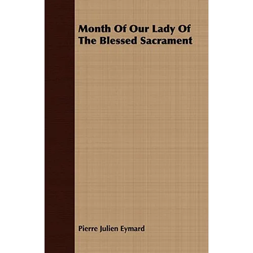 Month Of Our Lady Of The Blessed Sacrament