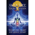 SWEA Tree Color Meditation: The sun, water, earth and air path to color meditation