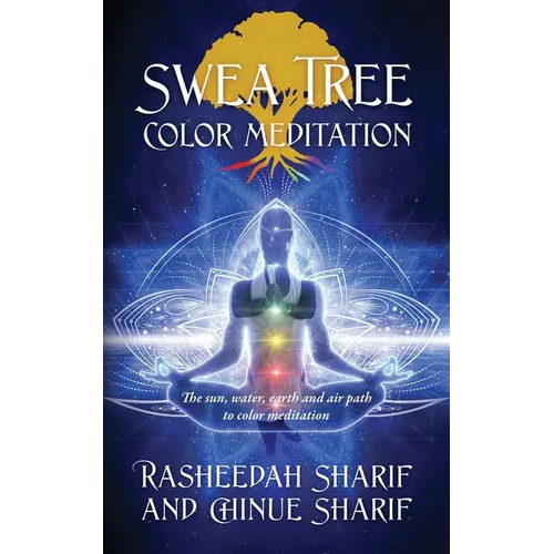 SWEA Tree Color Meditation: The sun, water, earth and air path to color meditation