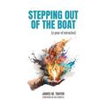 Stepping Out of the Boat (a year of miracles)