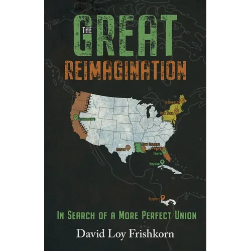 The Great Reimagination: In Search of a More Perfect Union