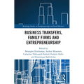 Business Transfers, Family Firms and Entrepreneurship