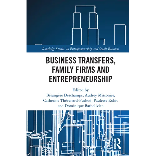 Business Transfers, Family Firms and Entrepreneurship