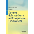 Solomon Golomb's Course on Undergraduate Combinatorics