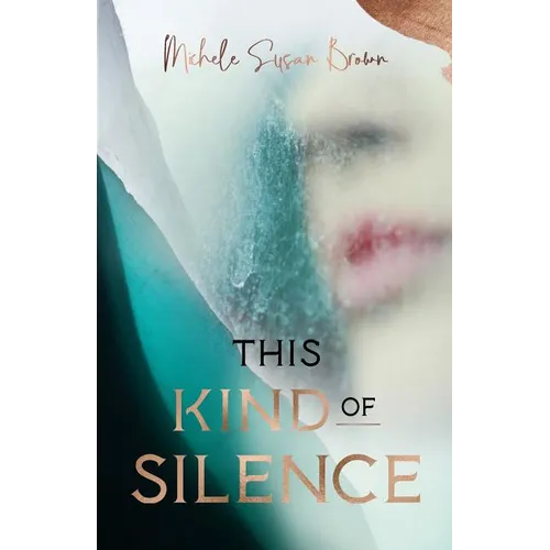 This Kind of Silence: How Losing My Hearing Taught Me to Listen