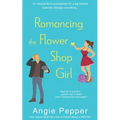 Romancing the Flower Shop Girl