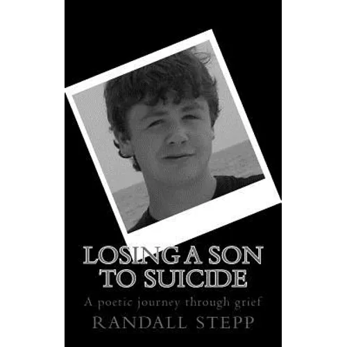 Losing a son to suicide: A poetic journey through grief
