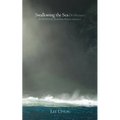Swallowing the Sea: On Writing & Ambition, Boredom, Purity & Secrecy
