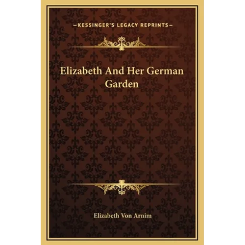 Elizabeth And Her German Garden