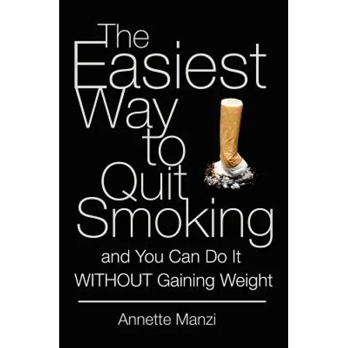 The Easiest Way to Quit Smoking And You Can do it Without Gaining Weight