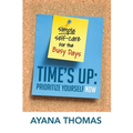 Time's Up: Prioritize Yourself Now