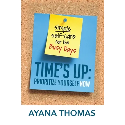 Time's Up: Prioritize Yourself Now