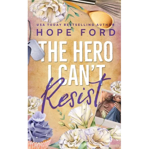 The Hero I Can't Resist: Special Edition Cover